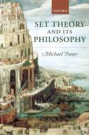 Set Theory and Its Philosophy: A Critical Introduction di Michael Potter edito da OXFORD UNIV PR