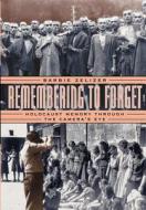 Zelizer, B: Remembering to Forget - Holocaust Memory Through di Barbie Zelizer edito da University of Chicago Press