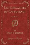 Les Chevaliers Du Lansquenet: Frere Et Soeur (Classic Reprint) di Xavier De Montepin edito da Forgotten Books