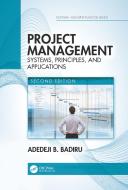 Project Management di Adedeji B. Badiru edito da Taylor & Francis Ltd