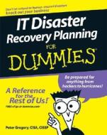 IT Disaster Recovery Planning For Dummies di Peter H. Gregory edito da John Wiley and Sons Ltd