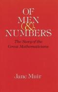Of Men and Numbers: The Story of the Great Mathematicians di Jane Muir edito da DOVER PUBN INC
