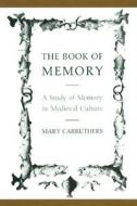 The Book Of Memory di Mary Carruthers edito da Cambridge University Press
