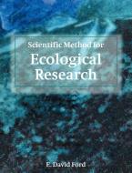 Scientific Method for Ecological Research di E. David Ford, Ford E. David edito da Cambridge University Press