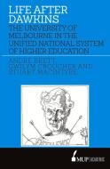 Macintyre, S:  Life After Dawkins di Stuart Macintyre edito da Melbourne University Publishing