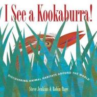 I See a Kookaburra! di Steve Jenkins, Robin Page edito da Houghton Mifflin