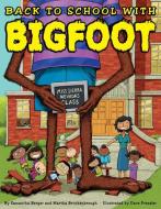 Back to School with Bigfoot di Samantha Berger, Martha Brockenbrough edito da SCHOLASTIC