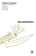 War and Peace: A Reader di Jeff Astley, David Brown, Ann Loades edito da CONTINNUUM 3PL