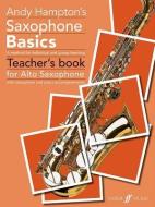 Saxophone Basics Teacher's book (Alto Saxophone) di Andy Hampton edito da Faber Music Ltd