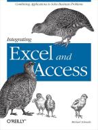 Integrating Excel and Access di Michael Schmalz edito da O'Reilly Media, Inc, USA
