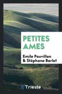 Petites Ames di Emile Pouvillon, Stéphane Barlet edito da Trieste Publishing