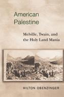 American Palestine di Hilton Obenzinger edito da Princeton University Press