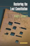 Restoring the Lost Constitution - The Presumption of Liberty - Updated Edition di Randy E. Barnett edito da Princeton University Press