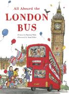 All Aboard The London Bus di Patricia Toht edito da Frances Lincoln Publishers Ltd