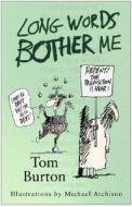 Long Words Bother Me di Tom Burton edito da The History Press Ltd