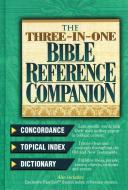 The Three-In-One Bible Reference Companion: Super Value Edition di Thomas Nelson edito da THOMAS NELSON PUB