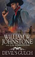 Devil's Gulch di William W. Johnstone, J. A. Johnstone edito da PINNACLE BOOKS