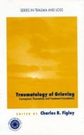 Traumatology of grieving edito da Taylor & Francis Ltd