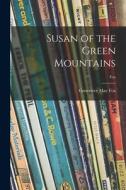 Susan of the Green Mountains; fox di Genevieve May Fox edito da LIGHTNING SOURCE INC