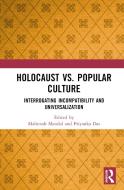 Holocaust Vs. Popular Culture edito da Taylor & Francis Ltd