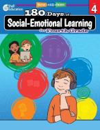 180 Days of Social-Emotional Learning for Fourth Grade: Practice, Assess, Diagnose di Kristin Kemp edito da SHELL EDUC PUB