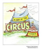 A Day at the Circus di Cindy Ducharme edito da Lulu.com