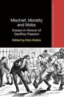 Mischief, Morality and Mobs edito da Taylor & Francis Ltd