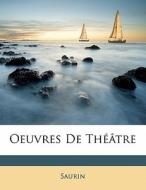 Oeuvres De Théâtre di Saurin edito da Nabu Press