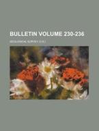Bulletin Volume 230-236 di Geological Survey edito da Rarebooksclub.com
