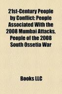 21st-century People By Conflict: People di Books Llc edito da Books LLC