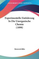 Experimentelle Einfuhrung in Die Unorganische Chemie (1898) di Heinrich Biltz edito da Kessinger Publishing