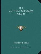 The Cotter's Saturday Night di Robert Burns edito da Kessinger Publishing