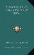 Memorials and Other Papers V2 (1856) di Thomas de Quincey edito da Kessinger Publishing