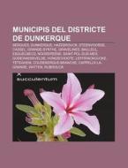 Municipis Del Districte De Dunkerque: Be di Font Wikipedia edito da Books LLC, Wiki Series
