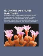 Conomie Des Alpes-maritimes: Entreprise di Source Wikipedia edito da Books LLC, Wiki Series