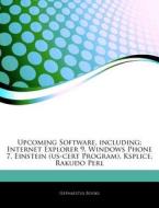 Upcoming Software, Including: Internet E di Hephaestus Books edito da Hephaestus Books