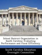 School District Organization In South Carolina edito da Bibliogov