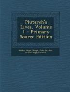 Plutarch's Lives, Volume 1 di Arthur Hugh Clough, John Dryden, Arthur Hugh Plutarch edito da Nabu Press