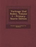 Vortrage Und Reden, Volume 1 di Hermann Ludwig Ferdinand Von Helmholtz edito da Nabu Press