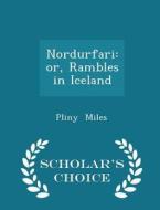 Nordurfari di Pliny Miles edito da Scholar's Choice