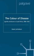 The Colour of Disease di K. Jochelson edito da Palgrave Macmillan UK
