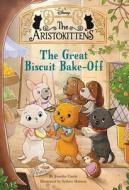 The Aristokittens #2: The Great Biscuit Bake-Off di Jennifer Castle edito da DISNEY PR