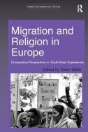 Migration and Religion in Europe di Ester Gallo edito da Taylor & Francis Ltd