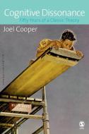 Cognitive Dissonance di Joel M. Cooper edito da SAGE Publications Inc