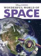 Disney Learning Wonderful World of Space di Thea Feldman, Disney Book Group edito da Disney Press