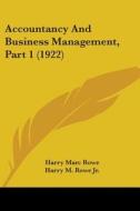 Accountancy and Business Management, Part 1 (1922) di Harry Marc Rowe edito da Kessinger Publishing