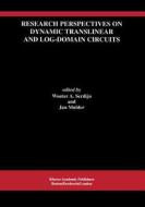 Research Perspectives on Dynamic Translinear and Log-Domain Circuits edito da Springer US