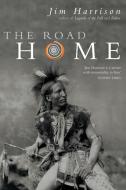 The Road Home di Jim Harrison edito da Pan Macmillan