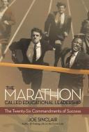 The Marathon Called Educational Leadership di Joe Sinclair edito da iUniverse