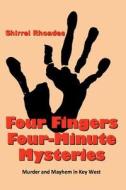 Four Fingers Four-Minute Mysteries di Shirrel Rhoades edito da Createspace